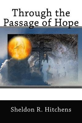 Shelton R. Hitchens, Author-Ity Consulting Services - Through the Passage of Hope, Häftad