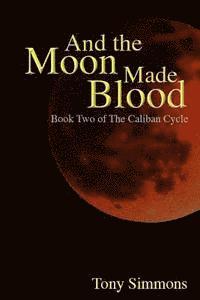 And the Moon Made Blood 1