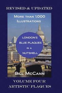 bokomslag London's Blue Plaques in a Nutshell Volume 4: Artistic Plaques