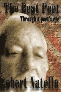 The Beat Poet: Through The Poet's Eye 1