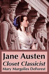 bokomslag Jane Austen: Closet Classicist