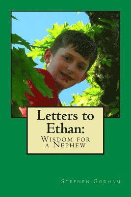 Letters to Ethan: Wisdom for a Nephew 1