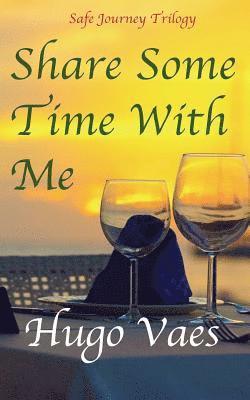 Share Some Time with Me: Safe Journey Trilogy 1