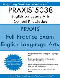 bokomslag PRAXIS 5038 English Language Arts: Content Knowledge: 5038 PRAXIS II Exam