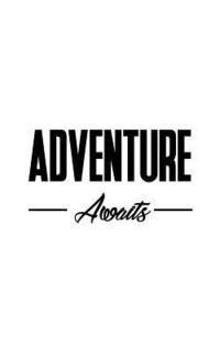 Adventure Awaits 1