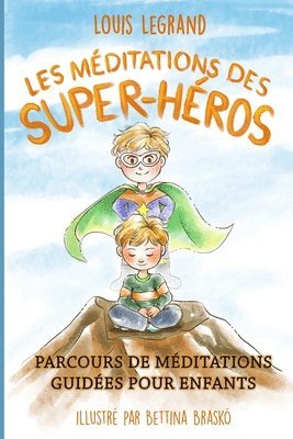 Les méditations des super-héros 1