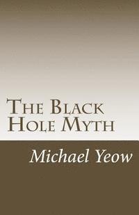 bokomslag The Black Hole Myth