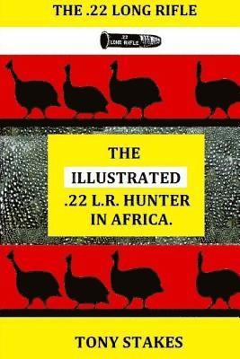 The Illustrated .22 L.R.Hunter in Africa 1