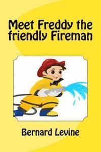 Meet Freddy the friendly Fireman
