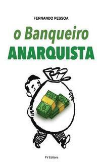 bokomslag O Banqueiro Anarquista