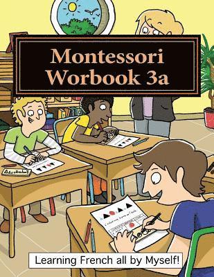 bokomslag Montessori Workbook 3a: Dictation, grammar, sentence analysis and conjugation