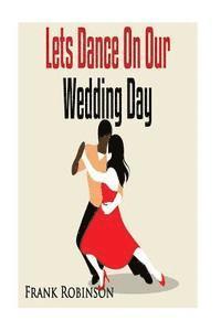 bokomslag Let's Dance On Our Wedding Day