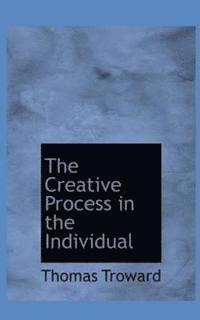 The Creative Process in the Individual