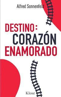 bokomslag Destino: Corazón Enamorado