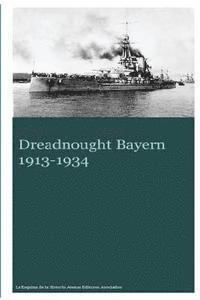 bokomslag Dreadnought Bayern 1913-1934