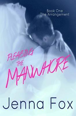 bokomslag The Arrangement (Pleasing the Manwhore Book 1)