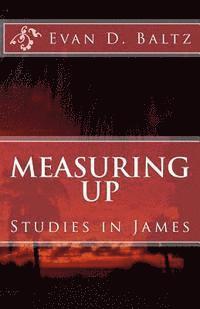 Measuring Up: Studies in James 1