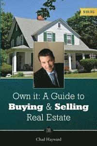 bokomslag Own It: A Guide to Buying & Selling Real Estate
