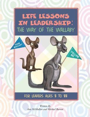 Lisa Breshears, Michael Barrett - Life Lessons in Leadership: The Way of the Wallaby: For Leaders Ages 8 to 88, Häftad