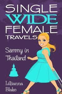 bokomslag Sammy in Thailand (Single Wide Female Travels, Book 6)