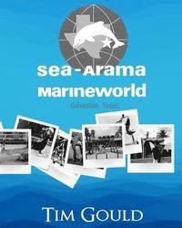 bokomslag Sea-Arama Marineworld Galveston, Texas: In Black and White