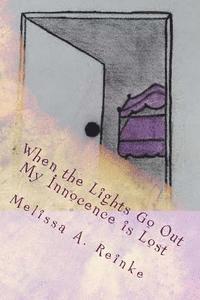 Melissa a. Reinke - When the Lights Go Out My Innocence Is Lost, Häftad