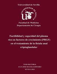 Factibilidad y seguridad del plasma rico en factores de crecimiento (PRGF) en el tratamiento de la fístula anal criptoglandular 1