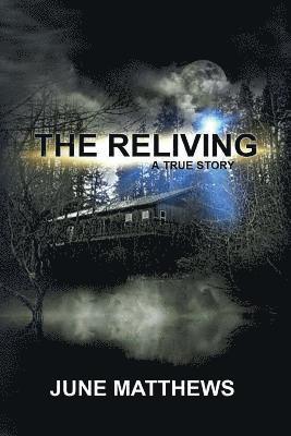 June Matthews - The Reliving: A True Story, Häftad