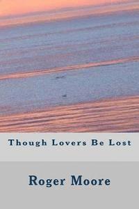Though Lovers Be Lost 1