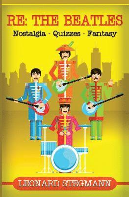 bokomslag Re: The Beatles: Nostalgia - Quizzes - Fantasy