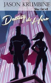 bokomslag Dating the Hero