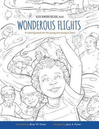 bokomslag Wonderous Flights: A coloring book for the young and young at heart