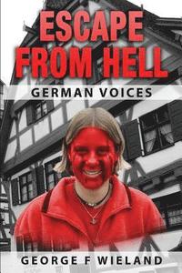 bokomslag Escape from Hell: German Voices