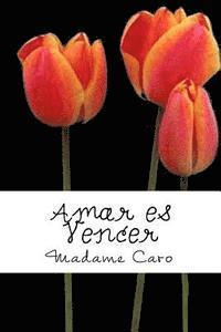 Amar es Vencer 1