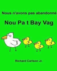 Nous n'avons pas abandonné Nou Pa t Bay Vag: Livre d'images pour enfants Français-Créole haïtien (Édition bilingue) 1