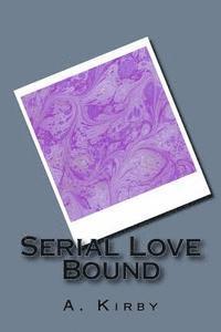 bokomslag Serial Love Bound