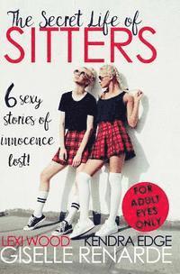 bokomslag The Secret Life of Sitters: Six Sexy Stories of Innocence Lost