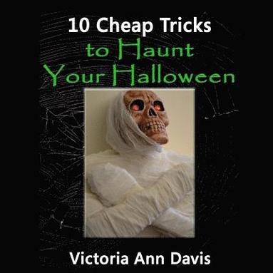 bokomslag 10 Cheap Tricks to Haunt Your Halloween
