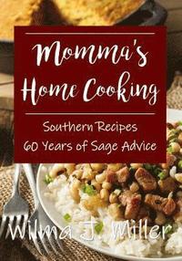 bokomslag Momma's Home Cooking: Delicious Southern Recipes & 60 Years of Sage Advice
