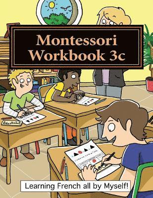 bokomslag Montessori Workbook 3c: Dictation, grammar, sentence analysis and conjugation