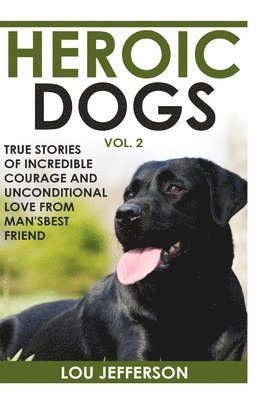 Heroic Dogs Volume 2