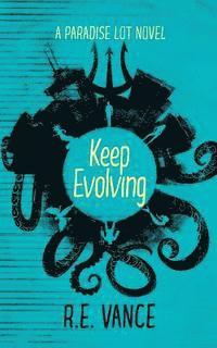 bokomslag Keep Evolving: A Paradise Lot Novel