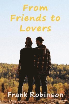 From Friends To Lovers 1