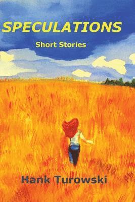 Speculations: Short Stories Volume 3 1