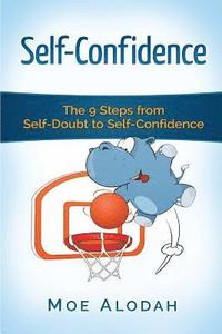 bokomslag Self-Confidence: The 9 Steps from Self-Doubt to Self-Confidence