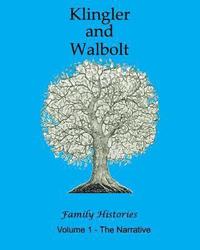 bokomslag The Klingler and Walbolt Family Histories: The Narrative