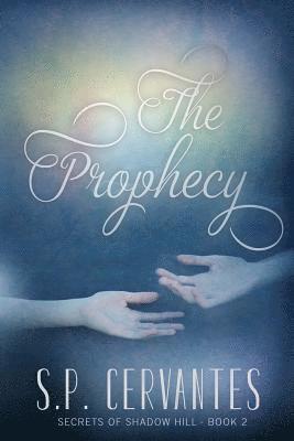 The Prophecy: Secrets of Shadow Hill 1