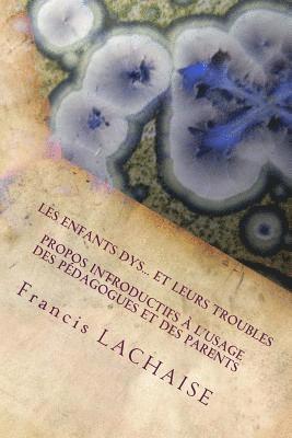 Lachaise Francis - Les Enfants Dys... Et Leurs Troubles, Häftad