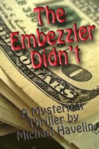 bokomslag The Embezzler Didn't
