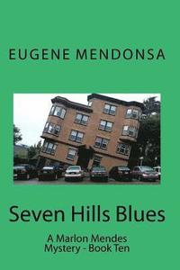bokomslag Seven Hills Blues: A Marlon Mendes Mystery